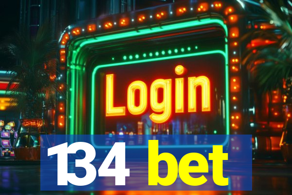 134 bet